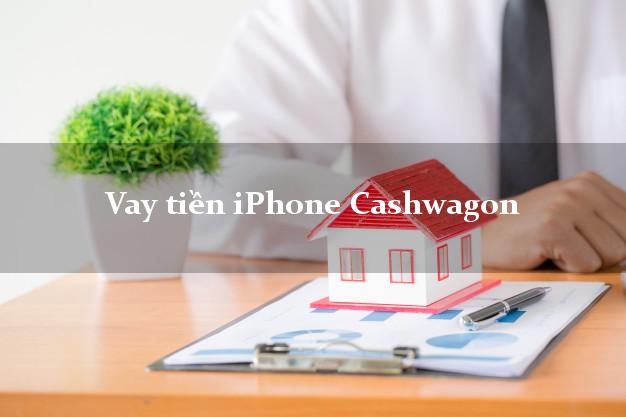 Vay tiền iPhone Cashwagon Online