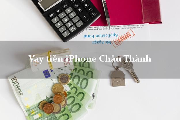 Vay tiền iPhone Châu Thành An Giang