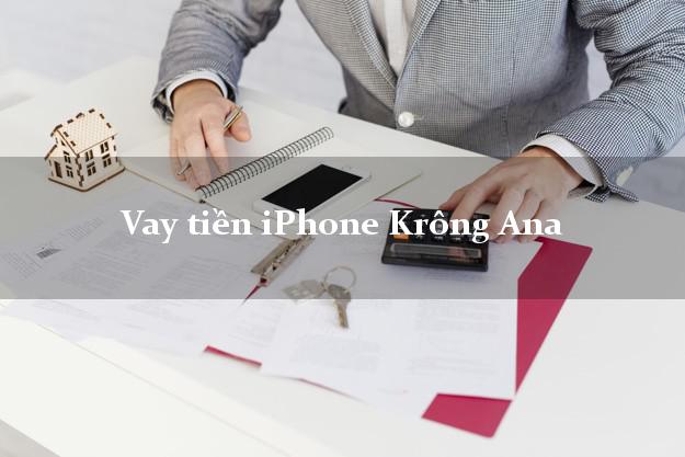 Vay tiền iPhone Krông Ana Đắk Lắk