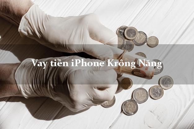 Vay tiền iPhone Krông Năng Đắk Lắk