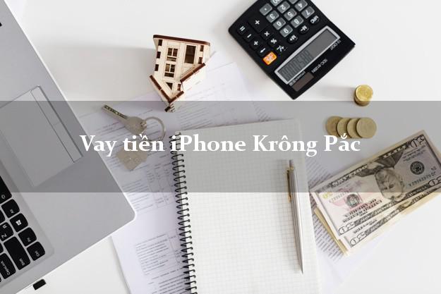 Vay tiền iPhone Krông Pắc Đắk Lắk